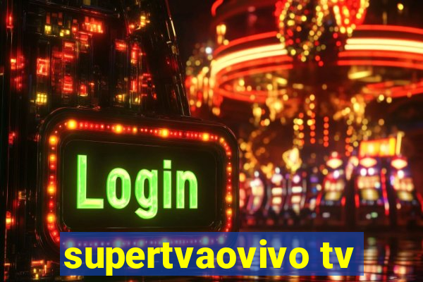 supertvaovivo tv